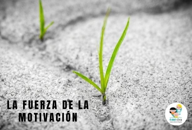 La fuerza de la motivación